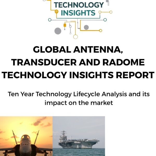 Global Antenna, Transducer and Radome Technology Insights Report