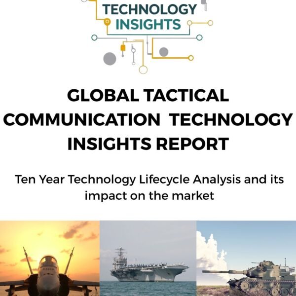 Global Tactical Communication Technology Insights Report